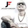 Jacob Forever - El Inmortal